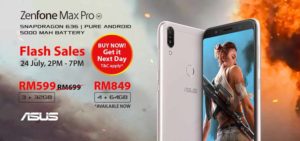 【馬來西亞】Asus正式引進4GB RAM版本Zenfone Max Pro (M1)到大馬！7月24日还有Zenfone Max Pro M1网购促销活动！ 2