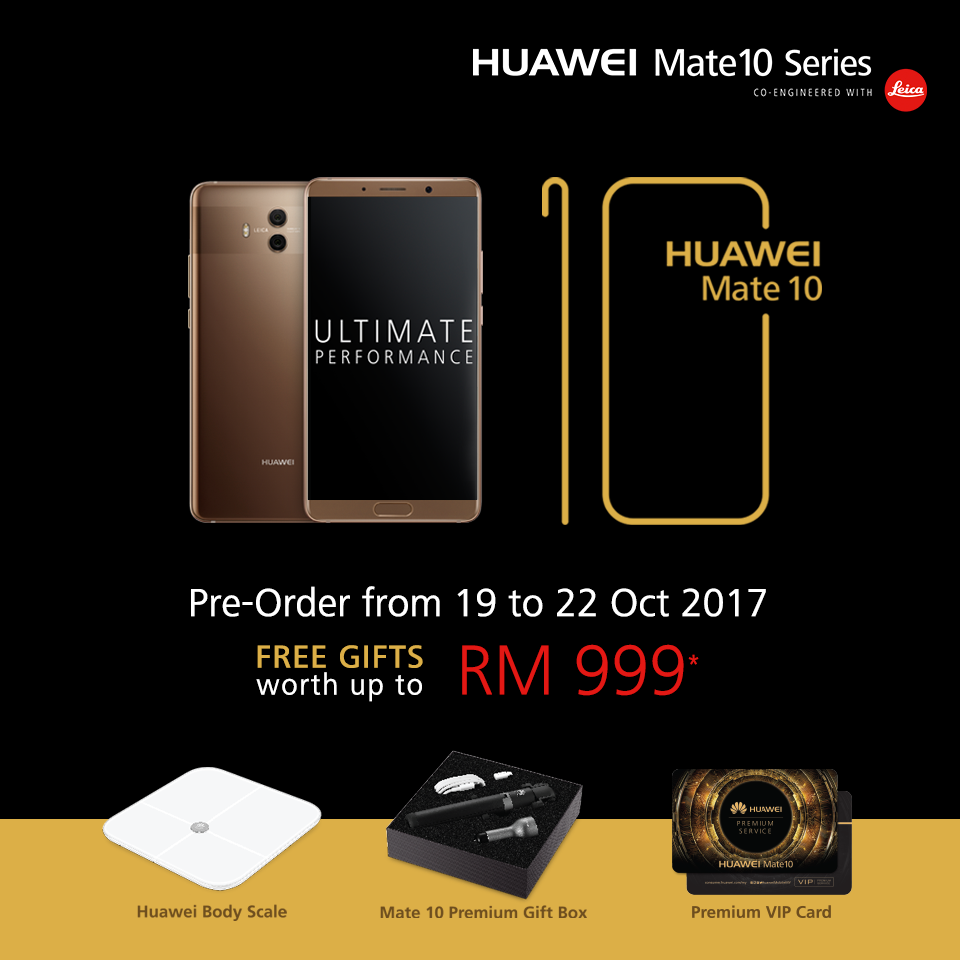 【馬來西亞】Huawei Mate 10 售價 RM2,699；預購 10月 19日~22日開跑；贈送總值 RM999 贈品！ 1