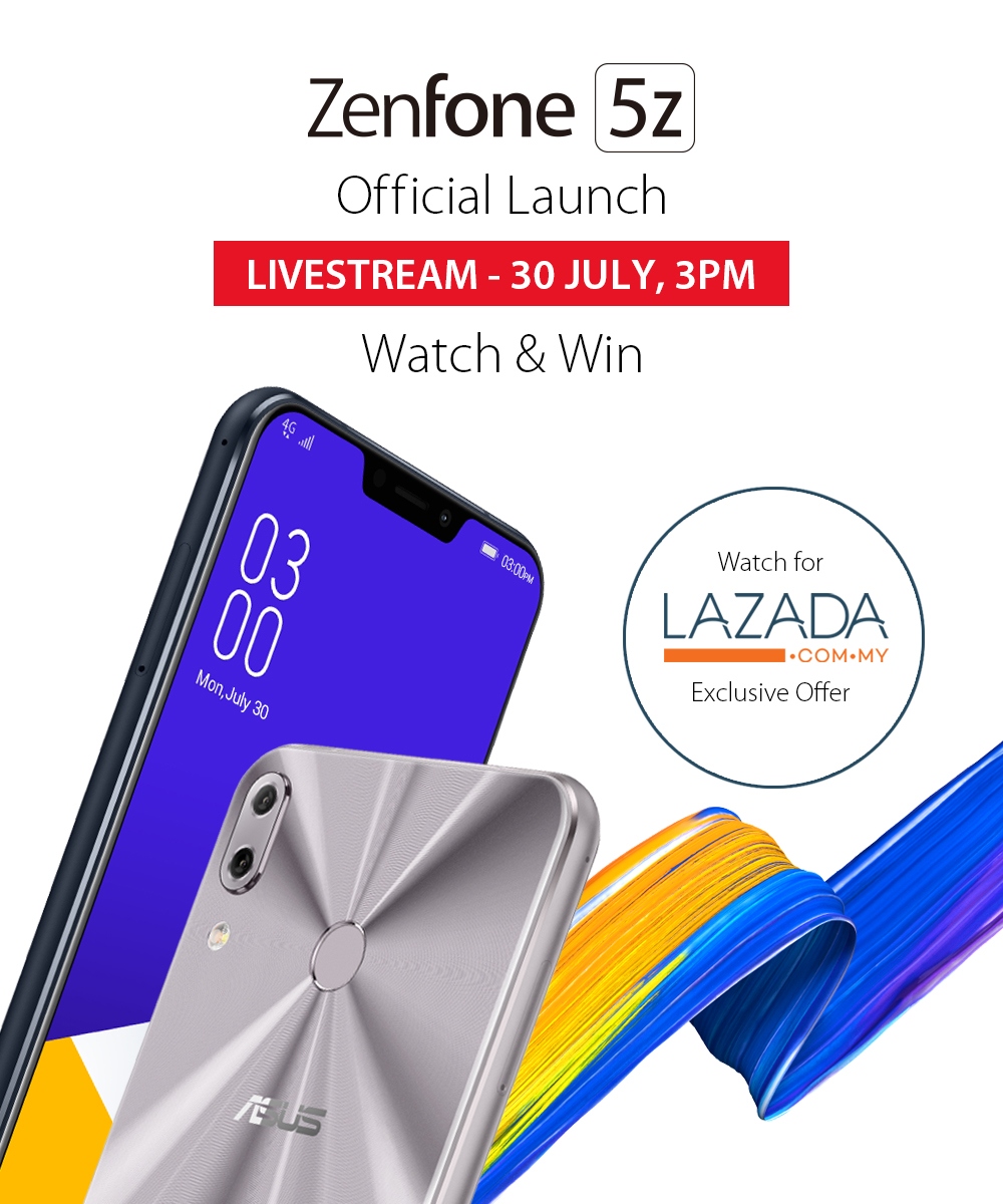 全程網絡直播：Asus Zenfone 5z 將在7月30日正式在馬來西亞發布；觀看直播可贏取豐富禮品！ 1