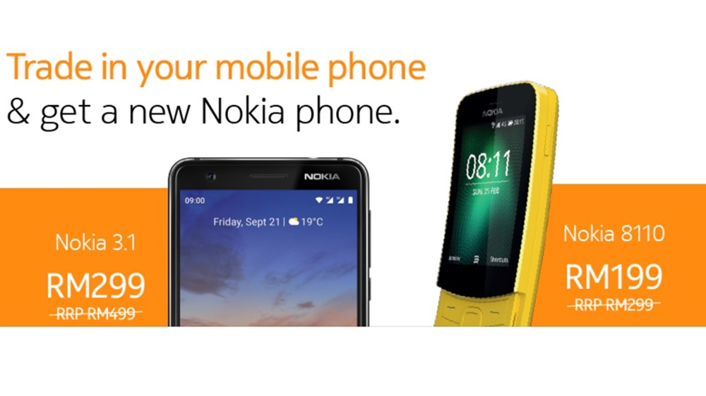 諾基亞舊機換新機活動來了：攜帶舊機 trade in 就能以 RM199 & RM299 入手 Nokia 8110 4G 與 Nokia 3.1！