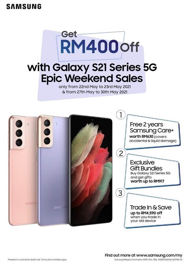RM400折扣、贈品、兩年Care+保家、Trade in：如今是入手Samsung Galaxy S21系列最超值時期；優惠僅限兩週末！ 1