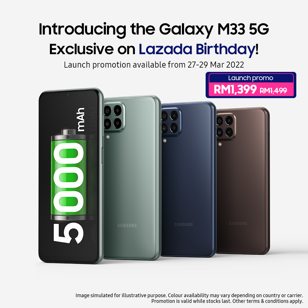 歡慶 LAZADA 十週年慶：Samsung Galaxy M33 5G 將在3月27日正式網絡發售；限時優惠價 RM1,399！ 2