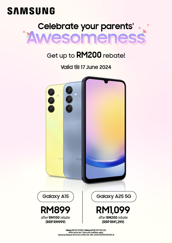 父親節優惠：Samsung Galaxy A25 5G 與 Galaxy A15 推出折扣；購買 Galaxy Watch6 可獲 RM587 贈品！ 1